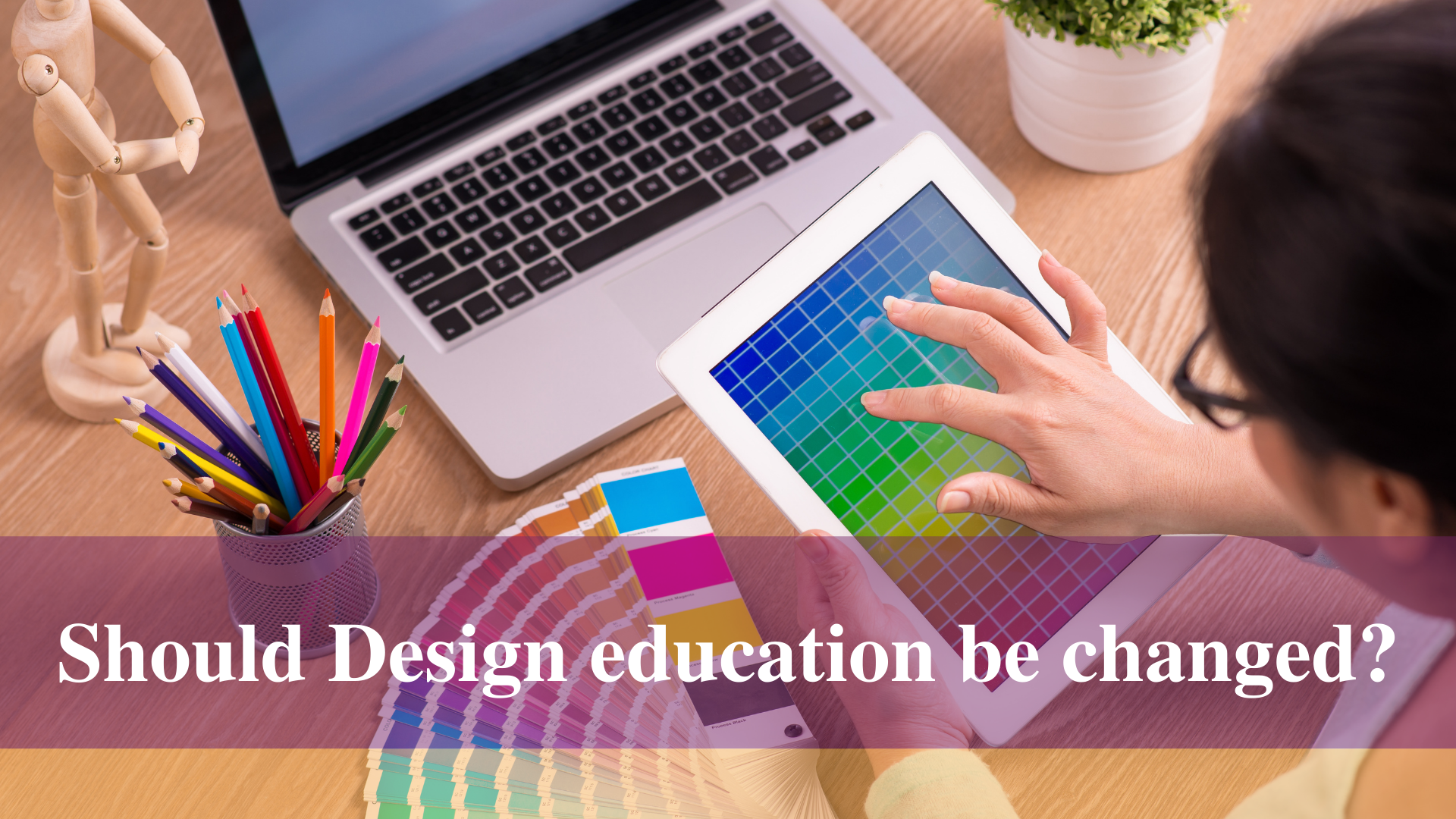 Should Design education be changed